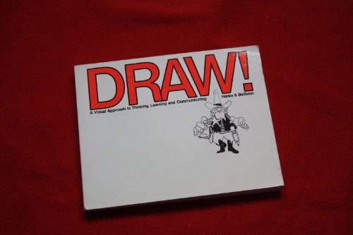 Draw!: A Visual Approach to Thinkin…, Belliston, Larr