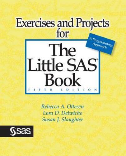 Exercises and Projects for The Little SAS Book, Fifth Edition – Paperback – GOOD