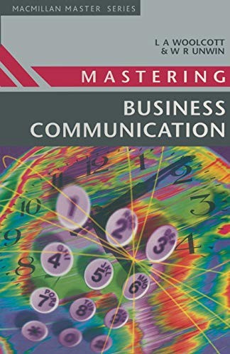 Mastering Business Communication: 2 (Macmillan . Woolcott, Unwin*#