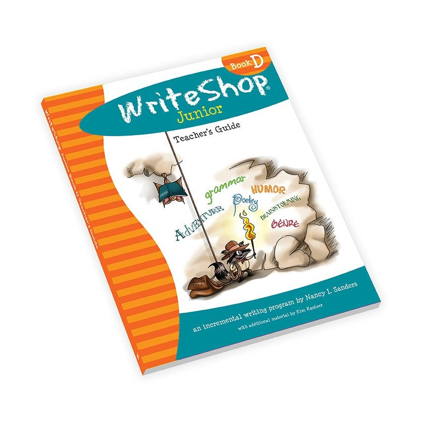 WriteShop Junior Teacher’s Guide Book D Instructor Guide Teacher’s Edition