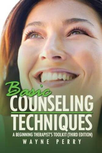 Basic Counseling Techniques: A Beginning Therapist&rsquo;s Tool Kit – VERY GOOD