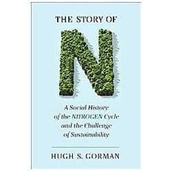 The Story of N: A Social History of the Nitrogen Cycle and the Challenge of…