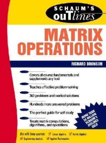 Schaum&rsquo;s Ser.: Schaum&rsquo;s Outline of Matrix Operations by Richard Bronson…