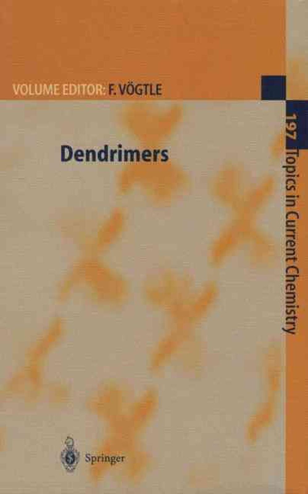 Dendrimers: With Contributions by Numerous Experts by Fritz V?gtle (English) Har