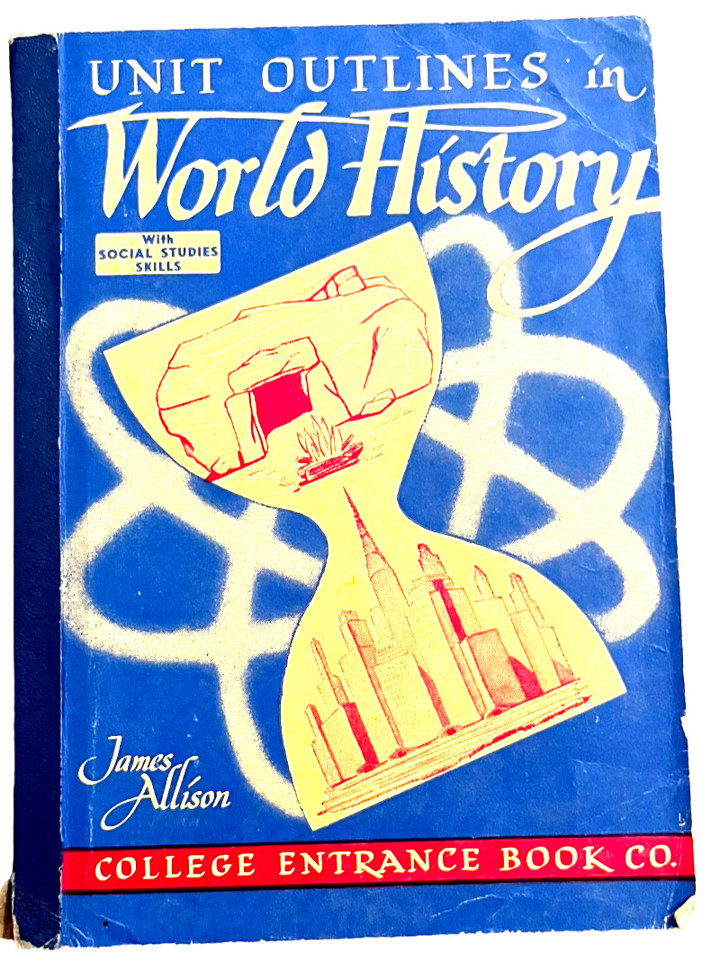 Unit Outlines In World History by James Allison – College Entrance Book Co.