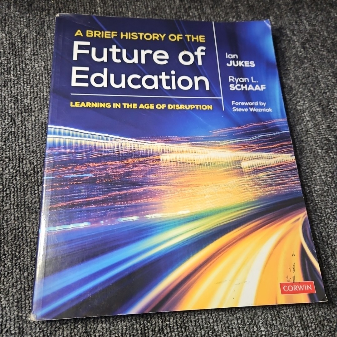 Brief History of the Future of Education : Learning in the Age of Disruption