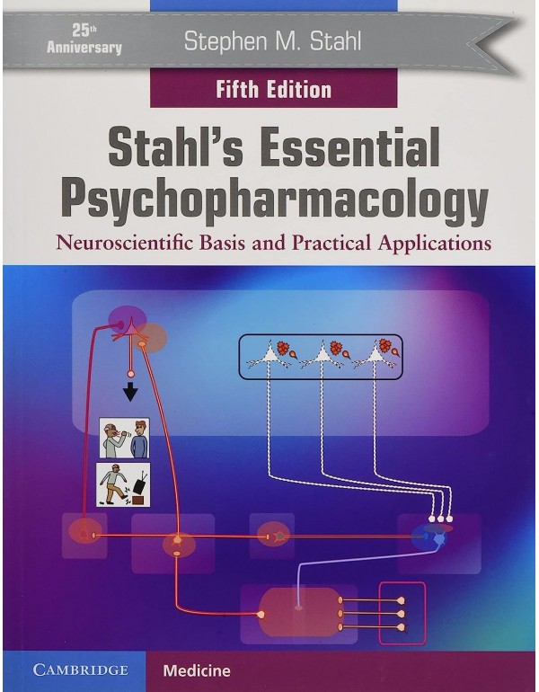 Stahl’s Essential Psychopharmacology: Neuroscien…
