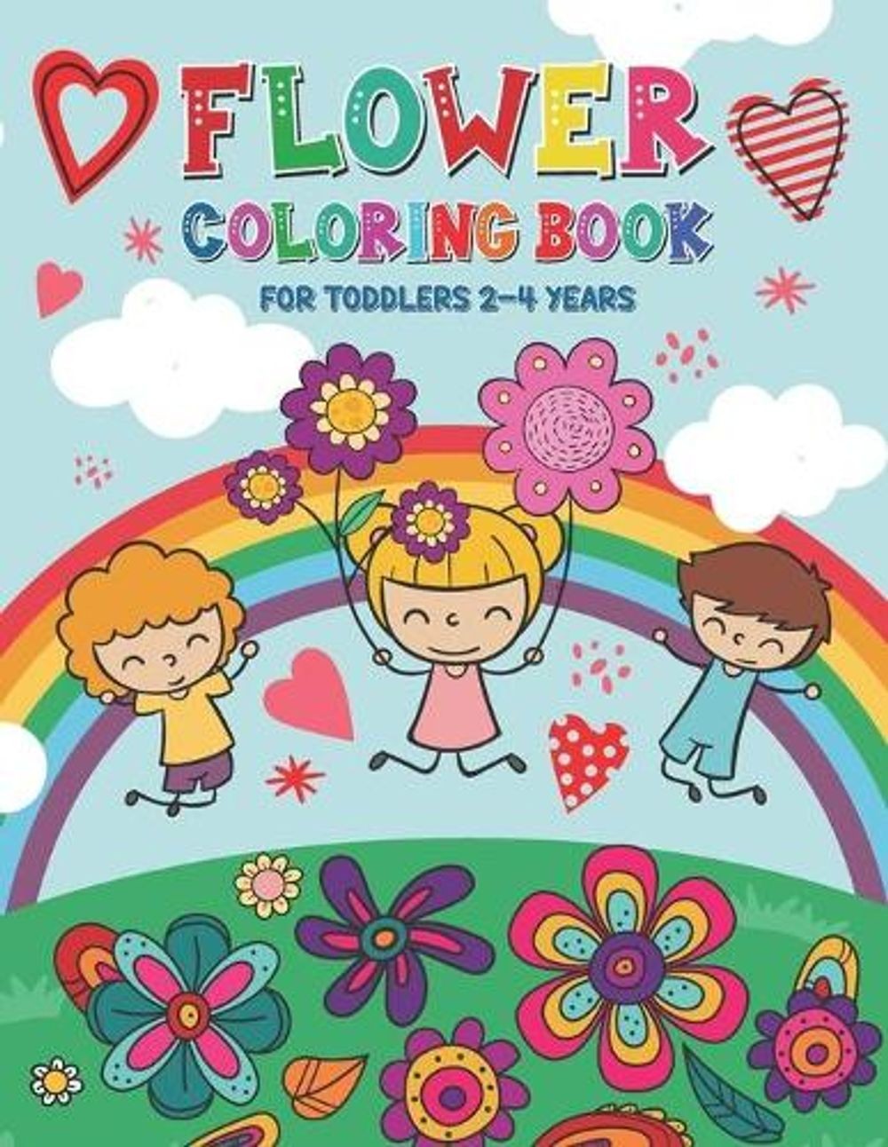 Flower Coloring Book for Toddlers 2-4 Years: Easy Coloring Book with Spring Flow