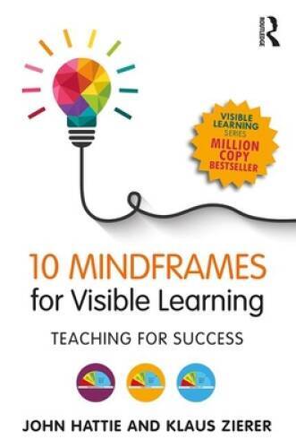 Ten Mindframes For Visible Learning: Teaching for success – Paperback – GOOD