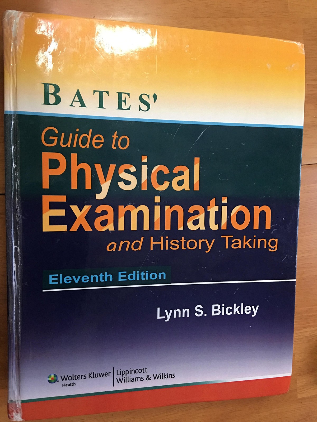 Bates&rsquo; Guide to Physical Examination and History-Taking – Eleventh Edition