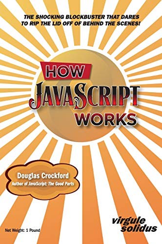 HOW JAVASCRIPT WORKS By Douglas Crockford – Hardcover **Mint Condition**