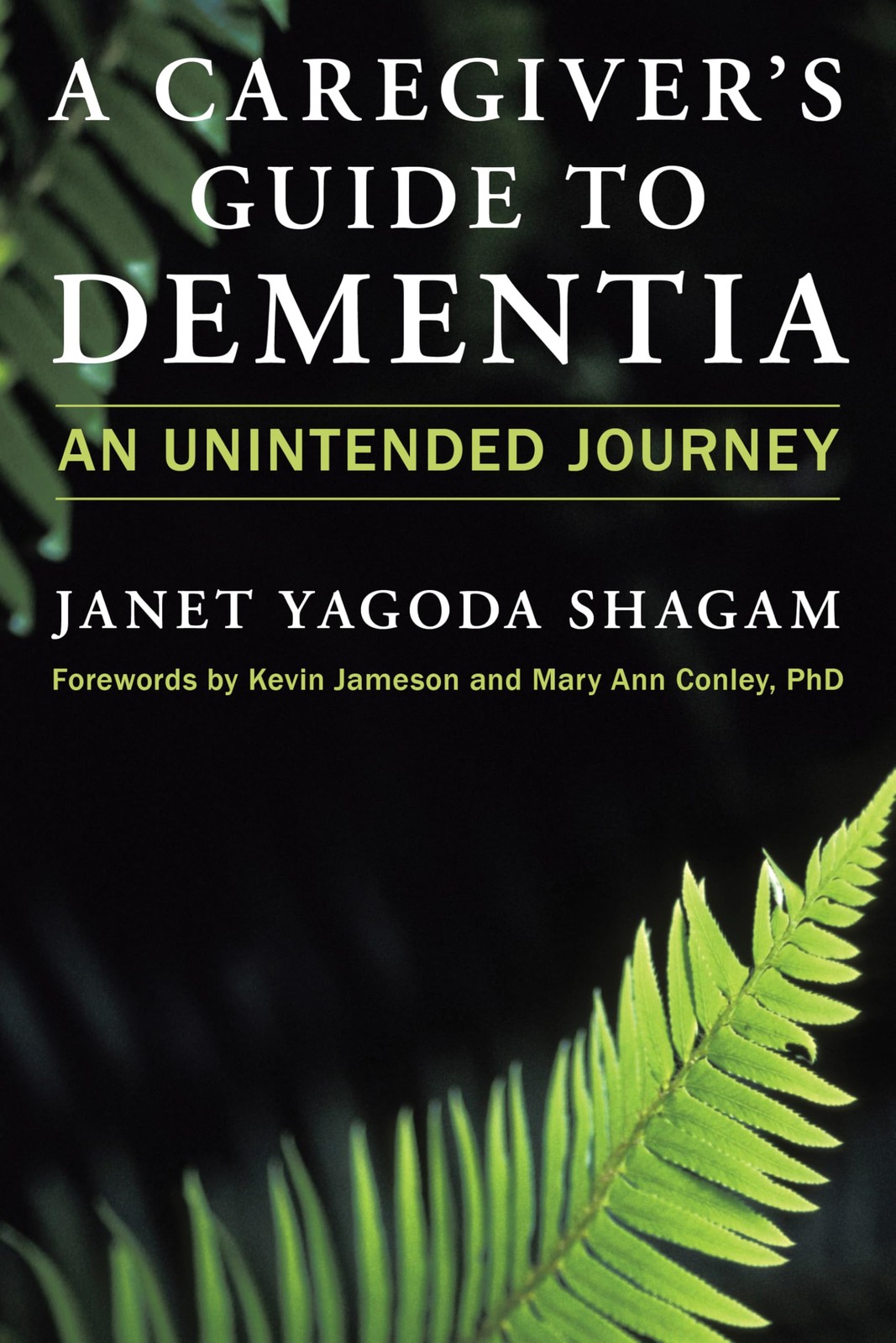 A Caregiver&rsquo;s Guide to Dementia: An Unintended Journey