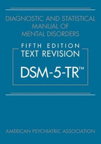Diagnostic and Statistical Manual of Mental Disorders DSM-5-TR by American…