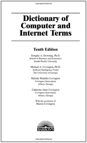 DICTIONARY OF COMPUTER AND INTERNET TERMS (BARRON&rsquo;S By Downing Douglas Ph.d.