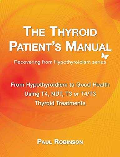 The Thyroid Patient&rsquo;s Manual: From – Paperback, by Robinson Paul – Very Good