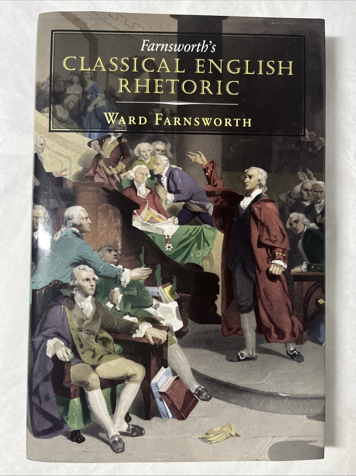 Farnsworth&rsquo;s Classical English Rhetoric