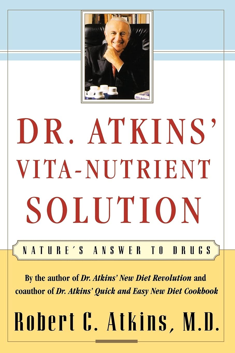 Dr. Atkins&rsquo; Vita-Nutrient Solution: Nature&rsquo;s Answer to Drugs – paperback Atk…