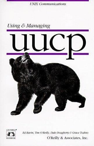 Using & Managing UUCP (Nutshell Handbooks) Dougherty, Dale, O&rsquo;Reilly, Tim, Todi
