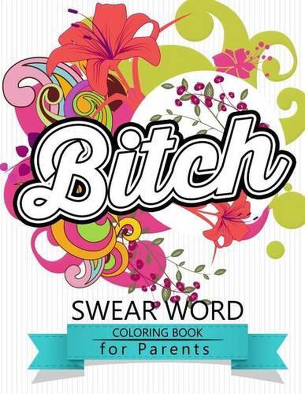 Swear Word coloring Book for Parents: Adult coloring books, Unleash your inner-p