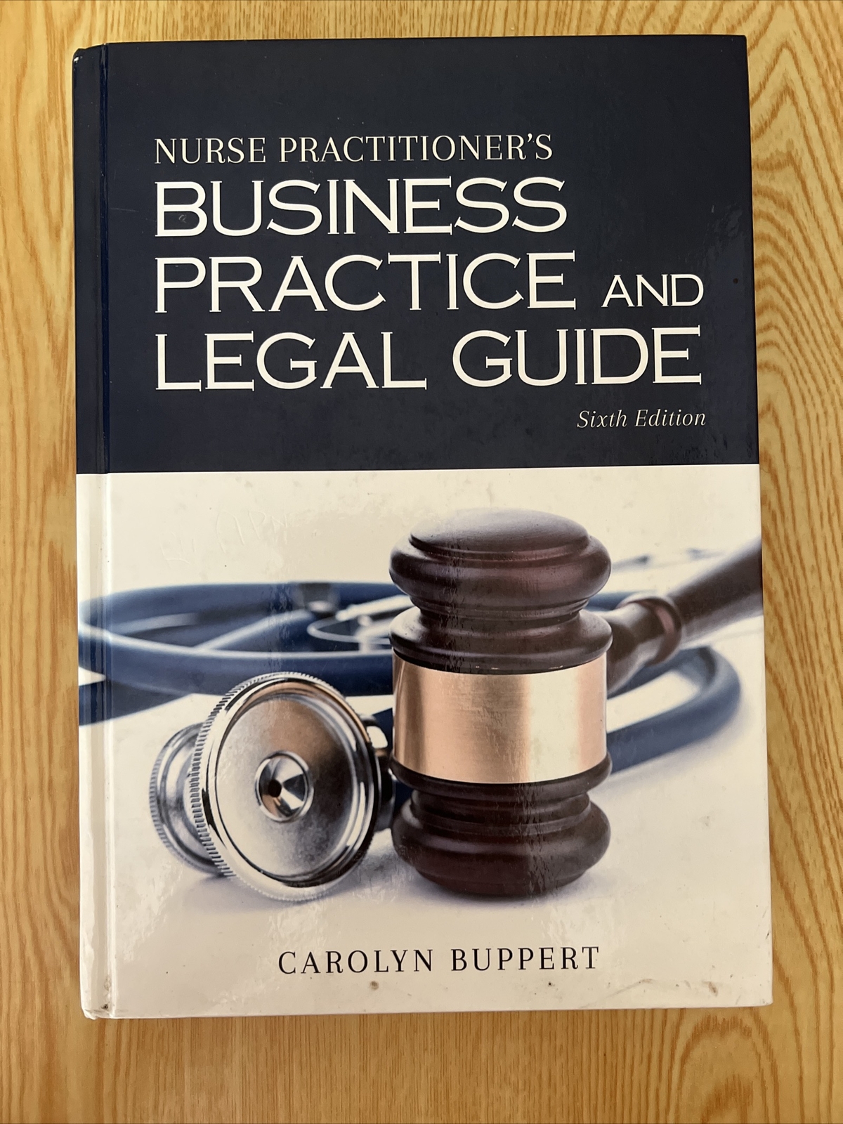Nurse Practitioner&rsquo;s Business Practice and Legal Guide by Carolyn Buppert (2017,
