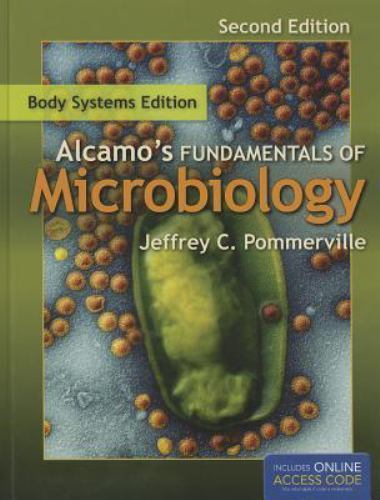 Alcamo&rsquo;s Fundamentals of Microbiology: Body Systems by