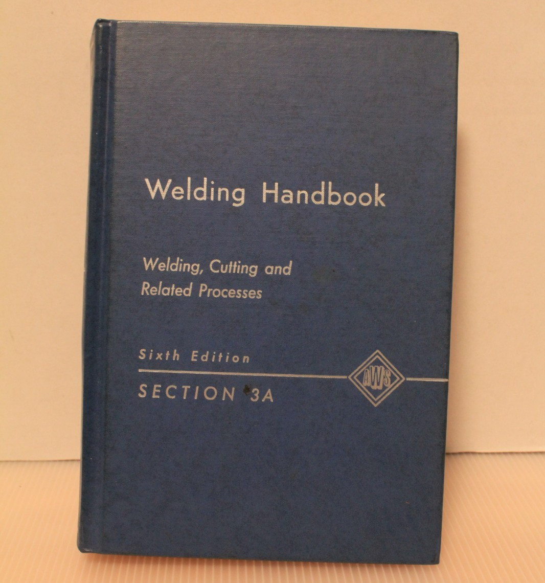 AWS Welding Handbook Sixth Edition Sections 3A-3B,4 & 5