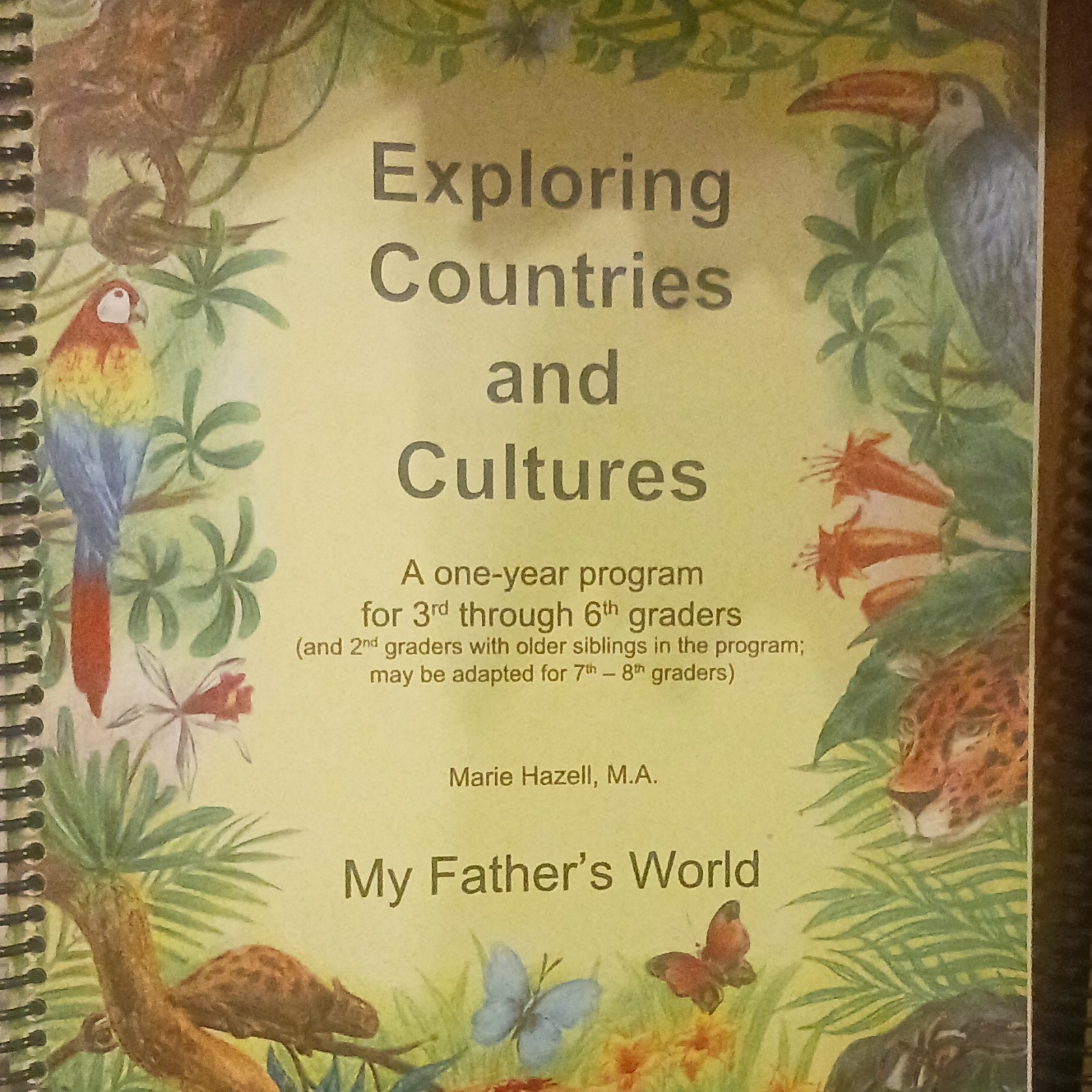 My Father&rsquo;s World Exploring Countries and Cultures Spiral Textbook Gr 3-6 Hazell
