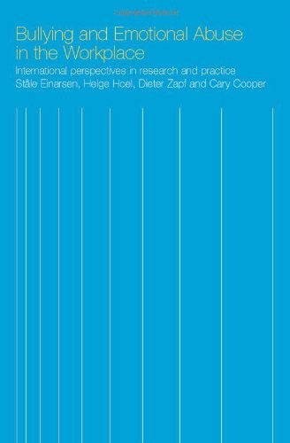 Bullying and Emotional Abuse in the Workplace: International Perspectives in…