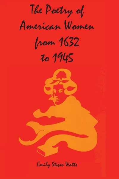 Poetry of American Women from 1632-1945, Paperback by Watts, Emily Stipes, Br…