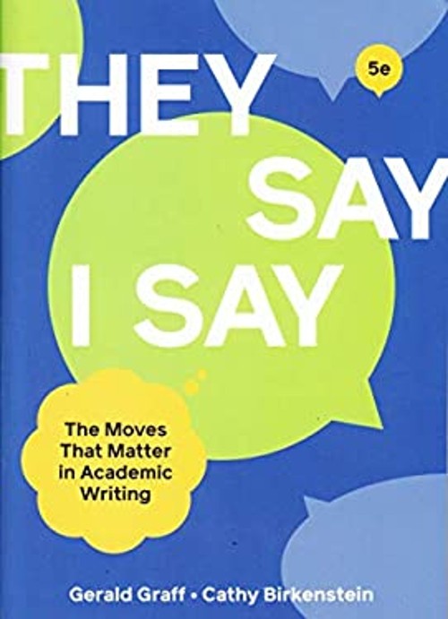 « They Say/I Say » : The Moves That Matter in Academic Writing Hard