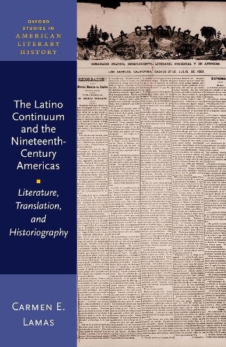 Carmen E. Lamas The Latino Continuum and the Nineteenth-C (Hardback) (UK IMPORT)