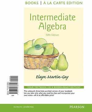 Intermediate Algebra – Loose Leaf, by Martin-Gay Elayn – Good