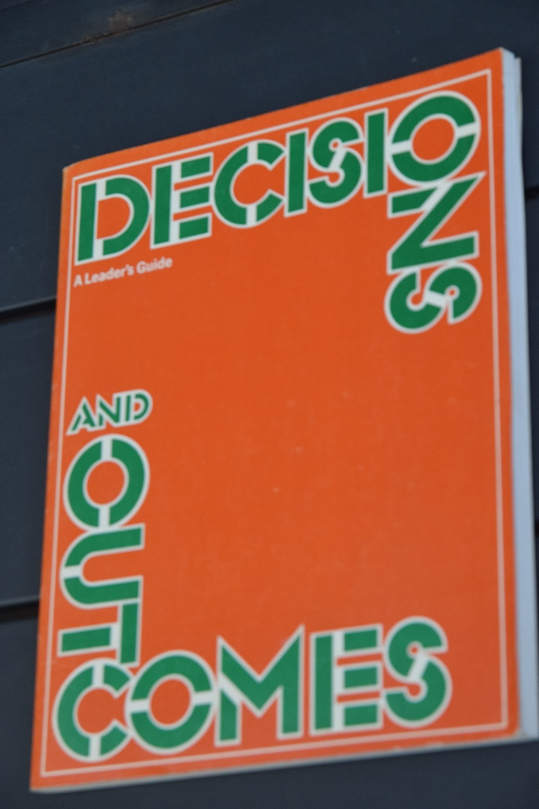Decisions and Outcomes – Leader&rsquo;s Guide 1973 College Entrance Exam New York