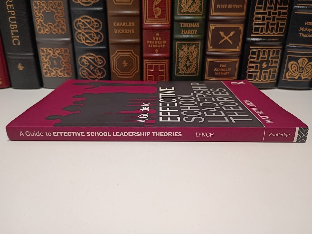 A Guide to Effective School Leadership Theories Matthew Lynch Routledge PB Good