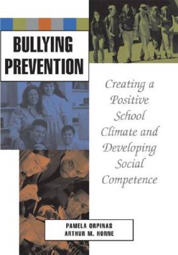 Bullying Prevention: Creating a Positive School Climate and Developing So – GOOD