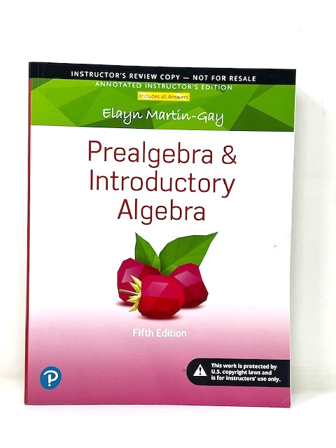 Prealgebra & Introductory Algebra Instructor&rsquo;s ED Elayn Martin-Gay 5th ED