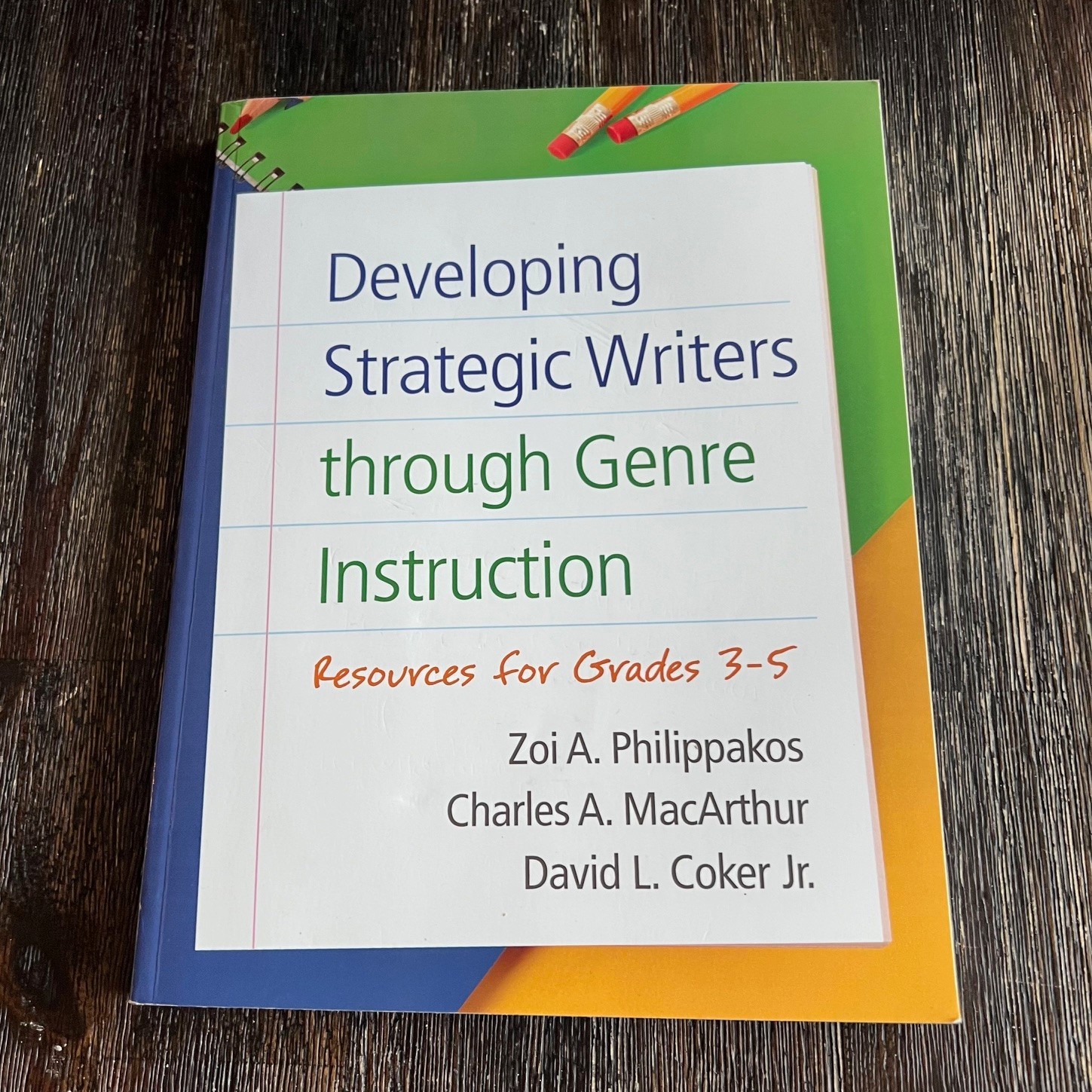 Developing Strategic Writers through Genre Instruction Resources Grades 3-5 Book