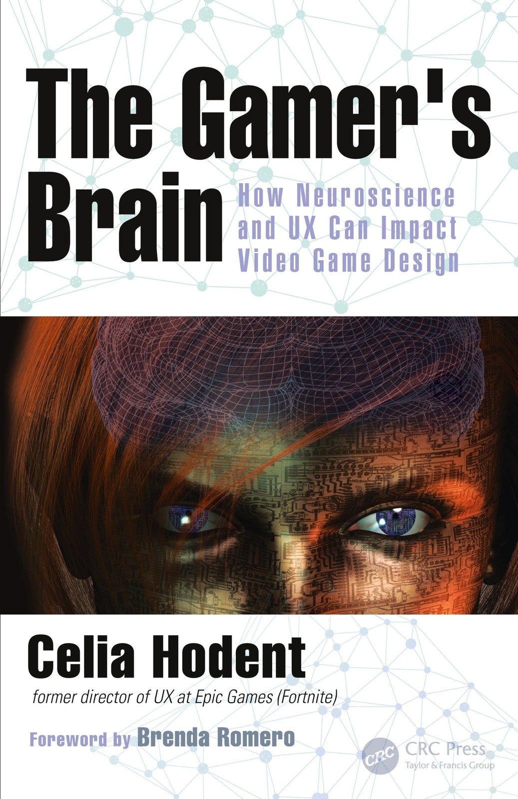 The Gamer&rsquo;s Brain: How Neuroscience and UX Can Impact Video Game Design