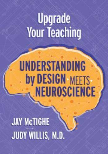 Upgrade Your Teaching: Understanding by Design Meets Neuroscience – VERY GOOD