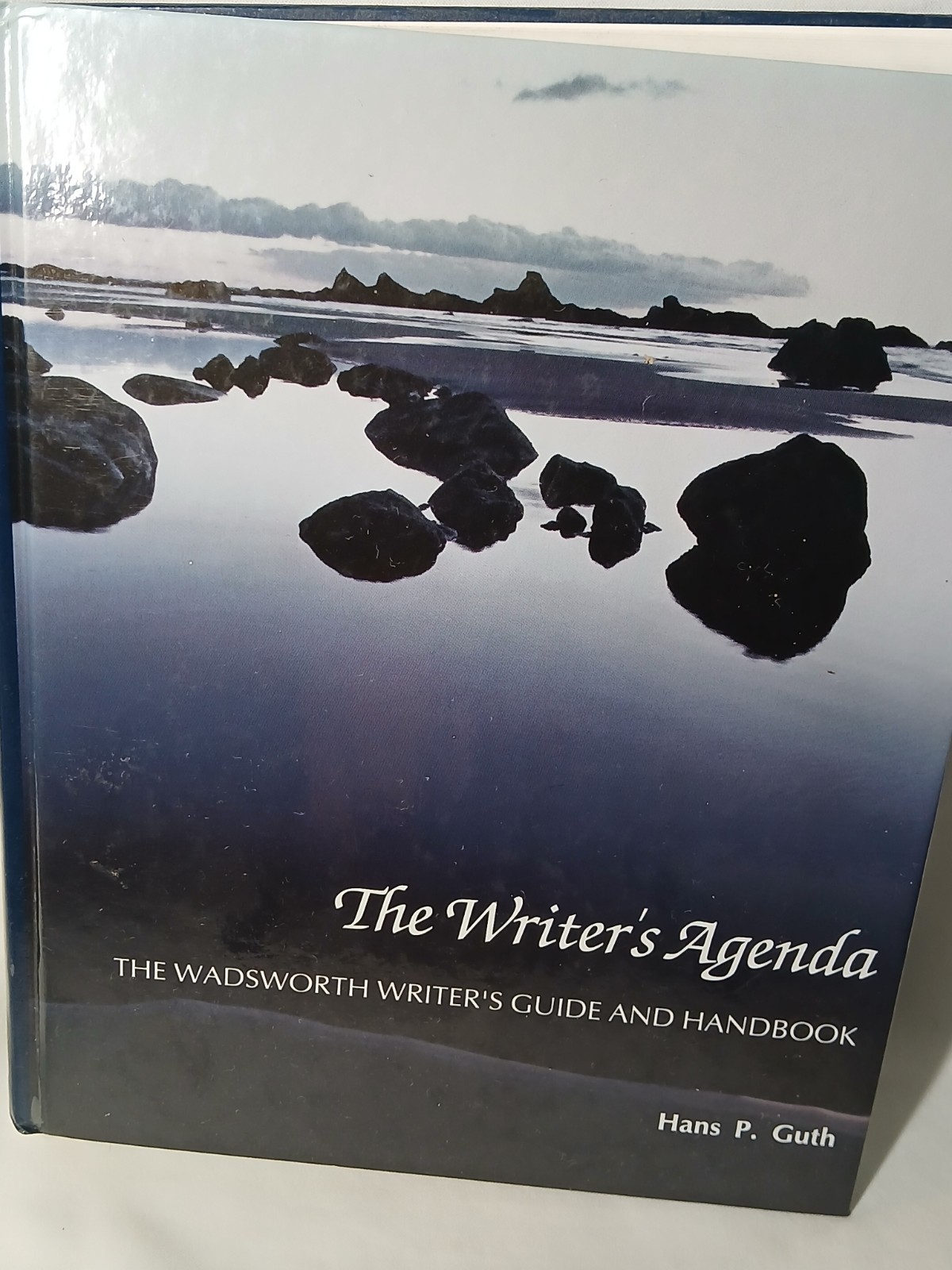 Writer&rsquo;s Agenda : The Wadsworth Writer&rsquo;s Guide and Handbook by Hans P. Guth…