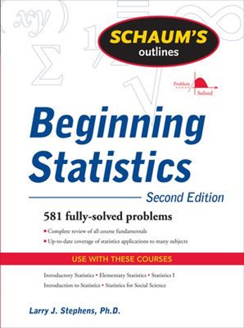 Schaum&rsquo;s Outline of Beginning Statistics, Second Edition Larry J.