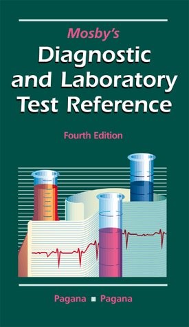 Mosby&rsquo;s Diagnostic and Laboratory Test Reference (Mosby&rsquo;s Diagnostic and Lab…