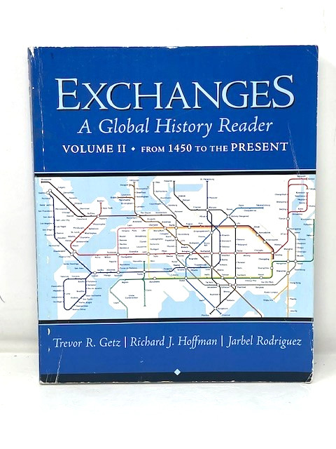 Exchanges: A Global History Reader Vol 2 From 1450 To Present