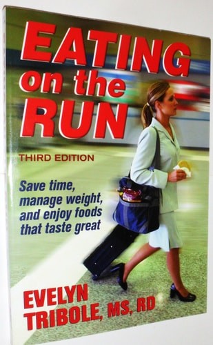 Eating on the Run – 3rd Edition by Tribole, Evelyn, Good Book