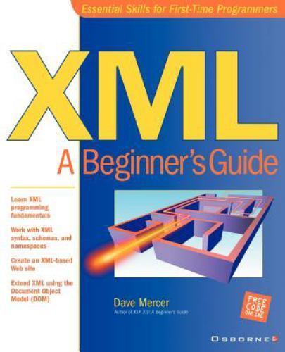 XML : A Beginner&rsquo;s Guide Paperback Dave Mercer