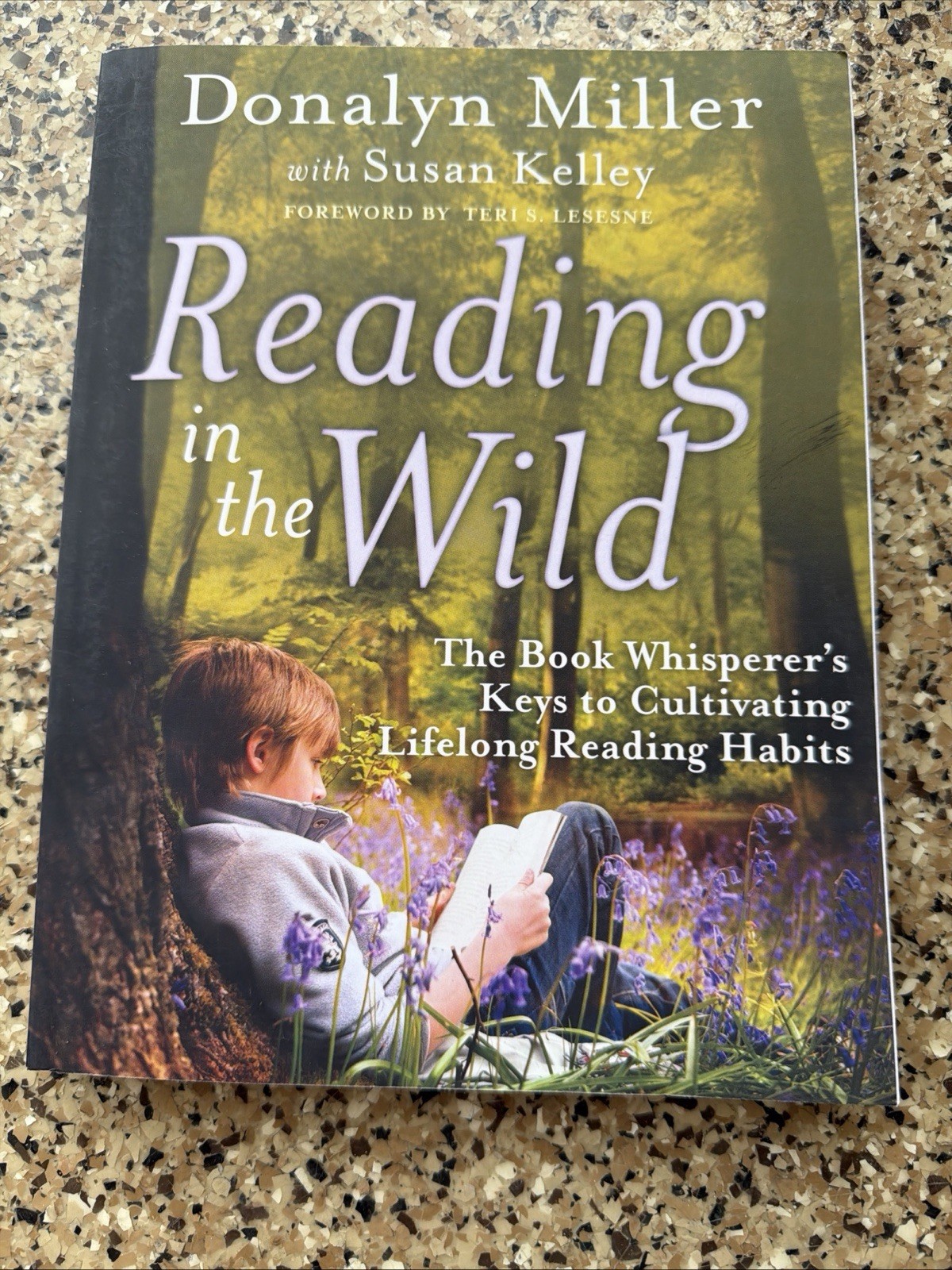Reading in the Wild the Book Whisperer&rsquo;s Keys to Cultivating Lifelong Reading