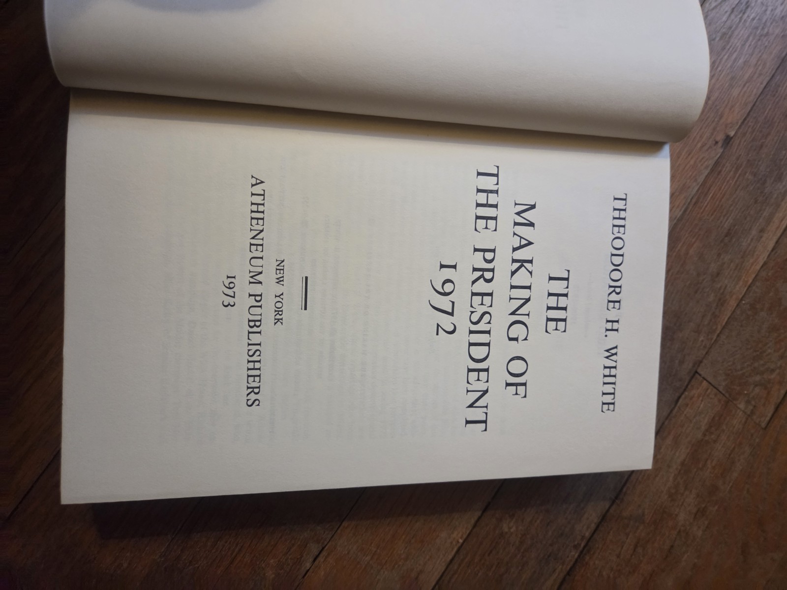 The Making Of The President, 1972 by Theodore Harold White 1972