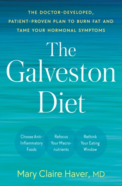 The Galveston Diet by MD Mary Claire Haver HARDBACK 9780593578896