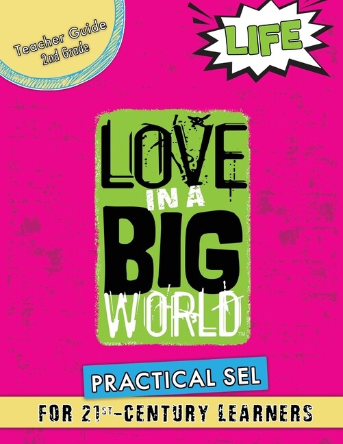 Love In A Big World: Teacher Guide 2Nd Grade – Life Series