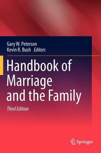 Handbook of Marriage and the Family by Gary W Peterson: Used